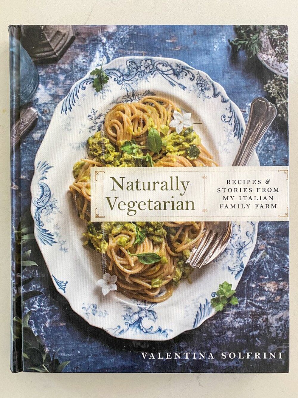 Naturally Vegetarian hardcover cookbook by Valentina Solfrini